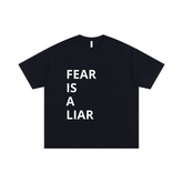 FEAR is a LIAR