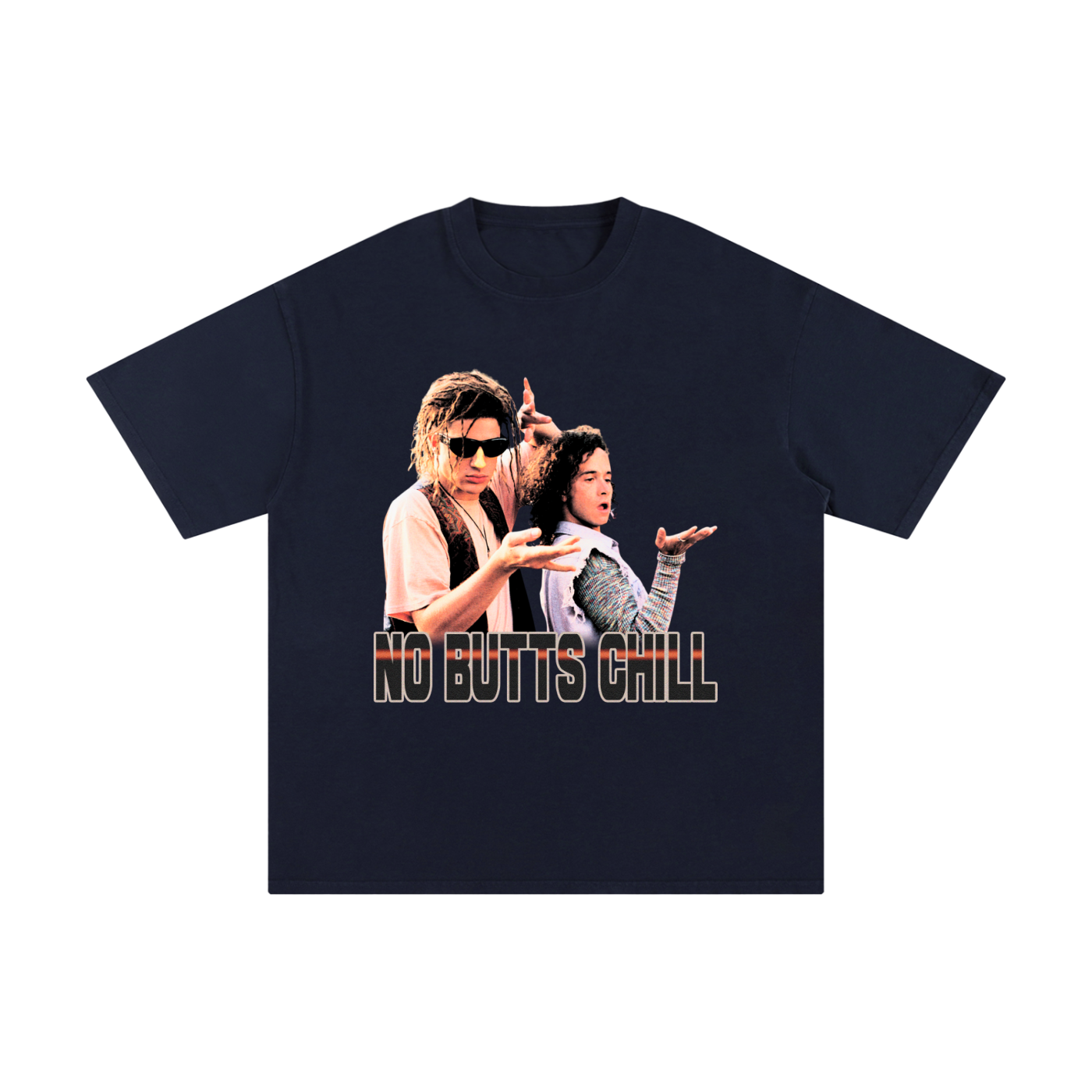 ENCINO MAN - NO BUTTS CHILL