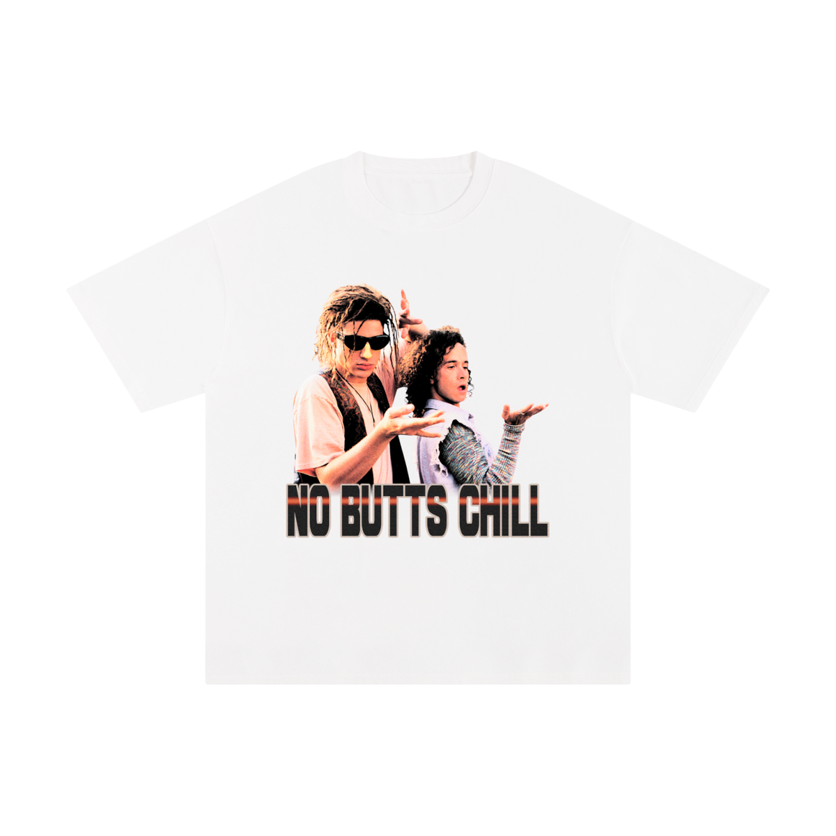 ENCINO MAN - NO BUTTS CHILL