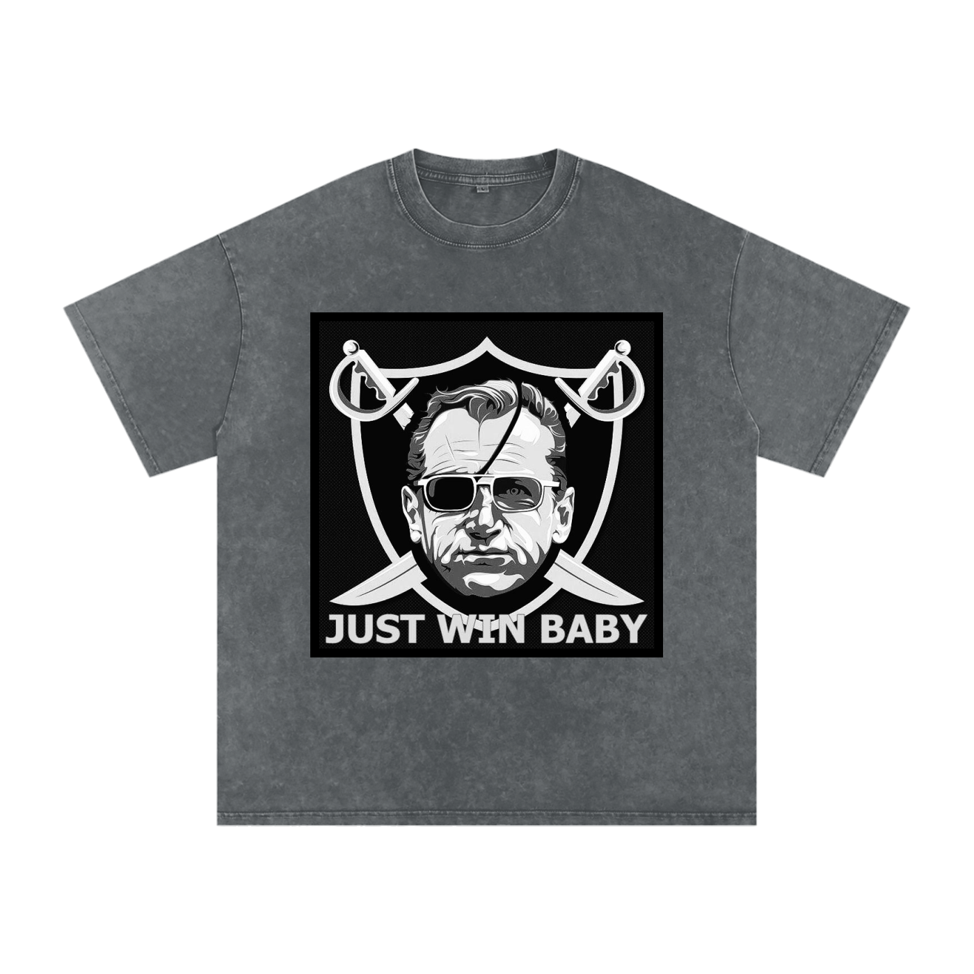 JUST WIN BABY - RAIDER NATION