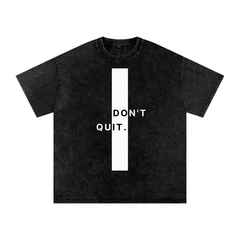 DONT QUIT