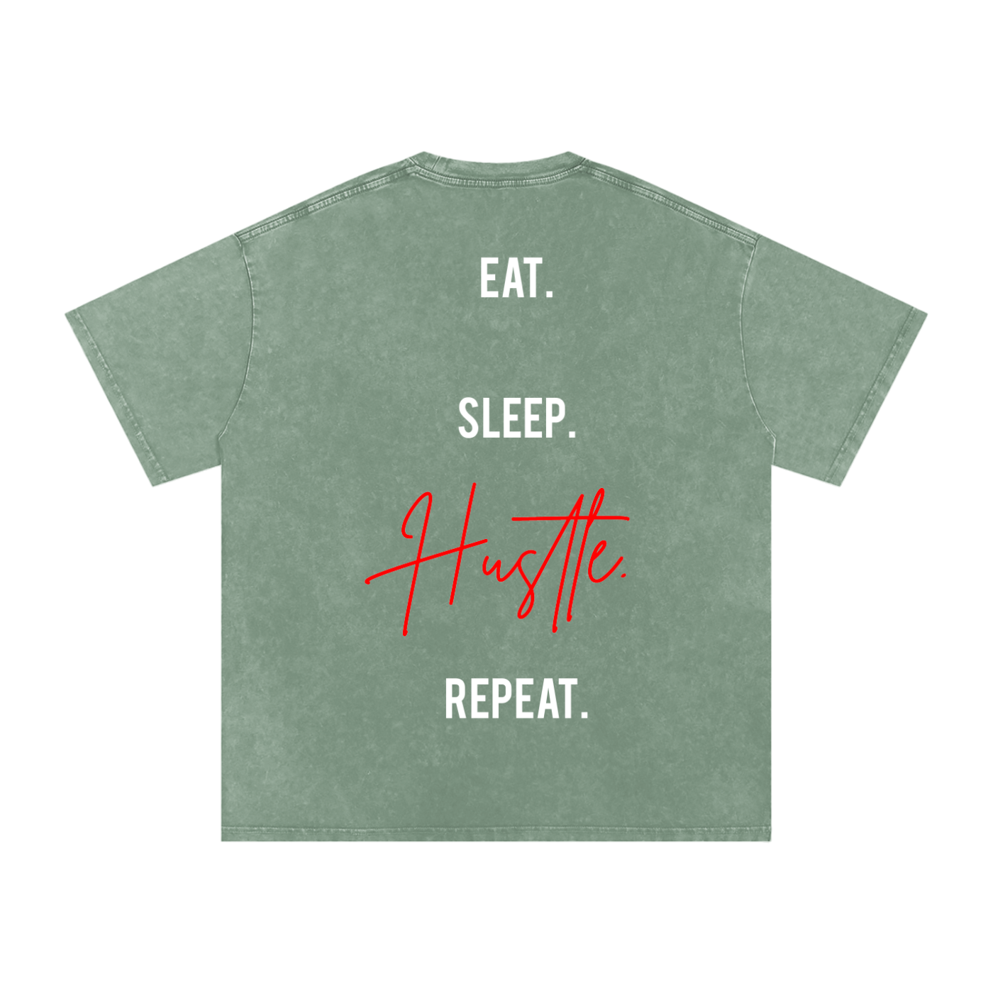 EAT SLEEP HUSTLE REPEAT