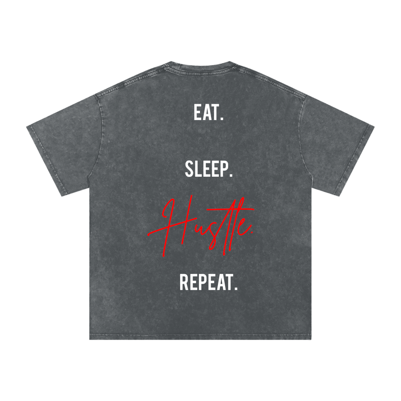 EAT SLEEP HUSTLE REPEAT