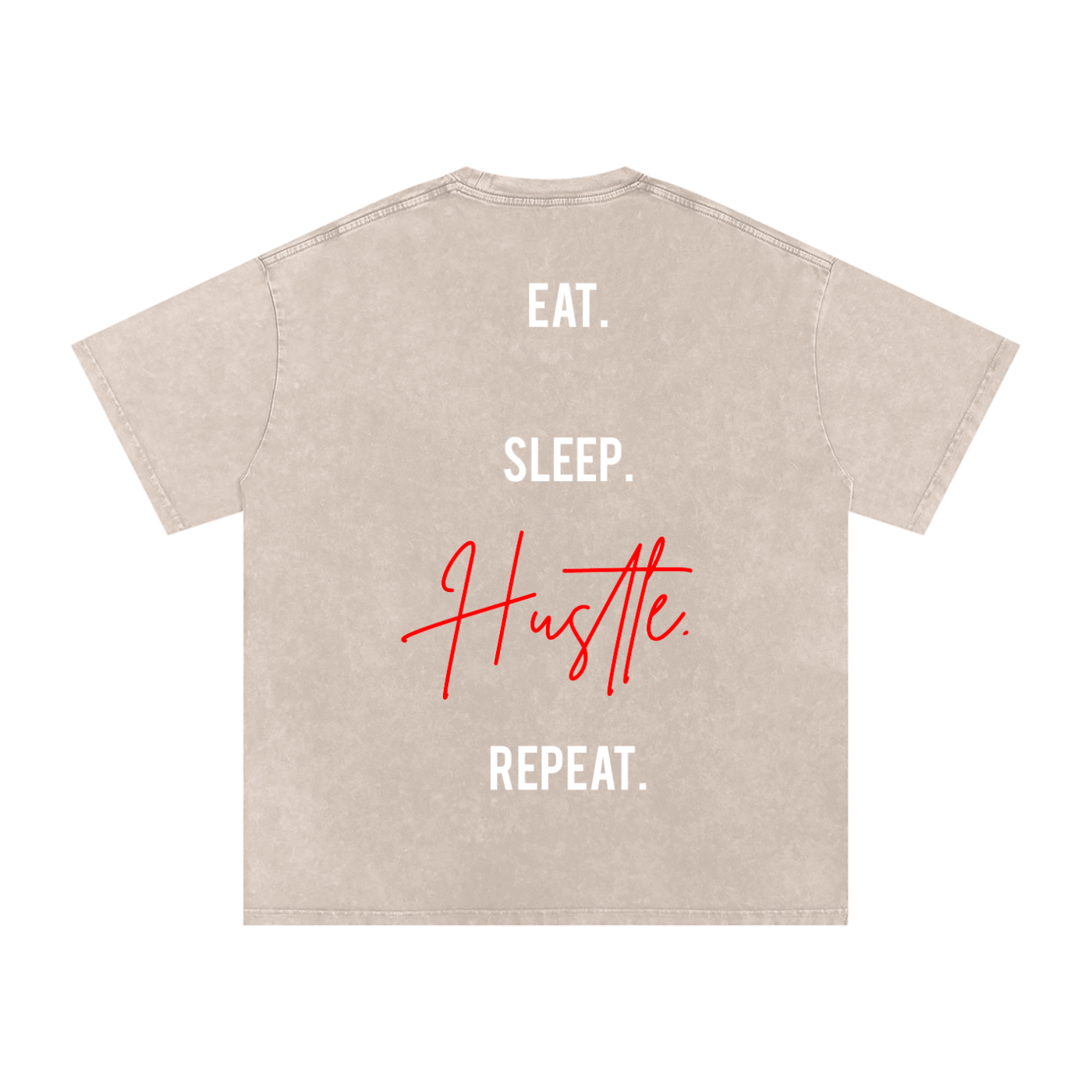 EAT SLEEP HUSTLE REPEAT
