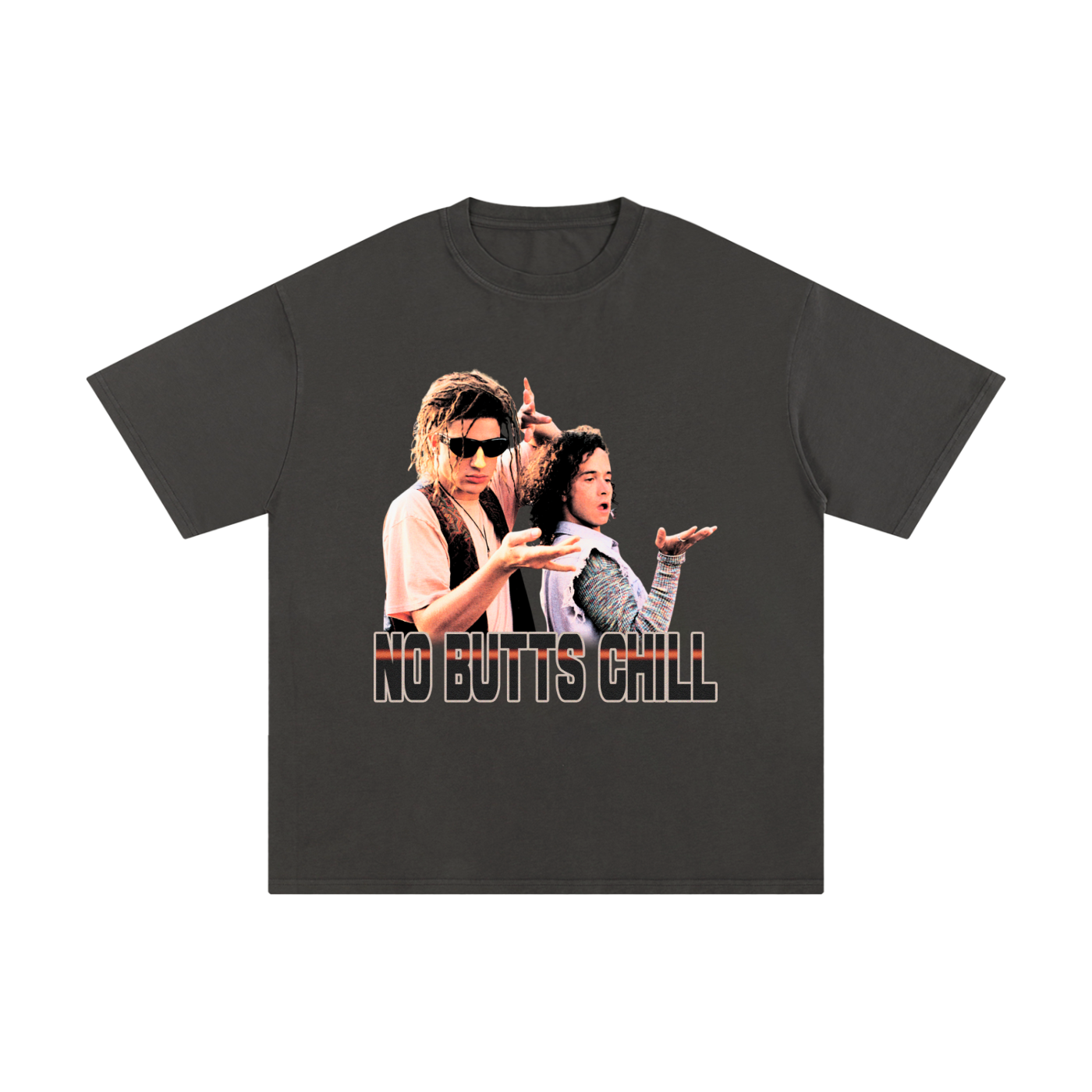 ENCINO MAN - NO BUTTS CHILL