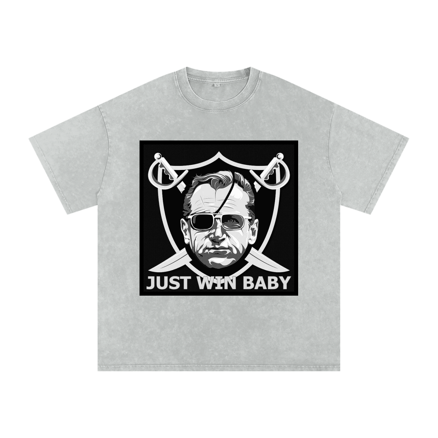 JUST WIN BABY - RAIDER NATION